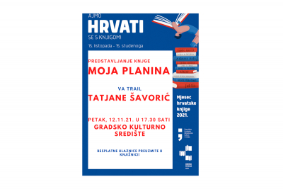 Gradska knjižnica Metković poziva vas na predstavljanje putopisa u gojzericama &quot;Moja planina - kroz gore uz more, od Prevlake do Istre&quot;