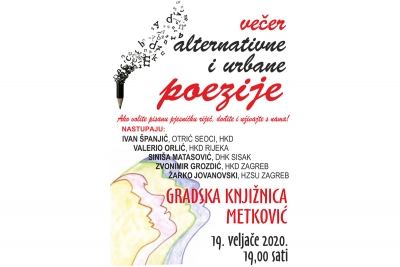 U Gradskoj knjižnici Metković, 19. veljače 2020. godine u 19 sati, održat će se Večer alternativne i urbane poezije