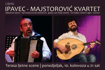 IPAVEC-MAJSTOROVIĆ KVARTET - Ponedjeljak, 10.8. u 21 sat –  Večer jazza - Terasa ljetne scene