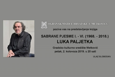 Predstavljanje knjiga - SABRANE PJESME I. - VI. (1968. - 2018.) LUKA PALJETKA